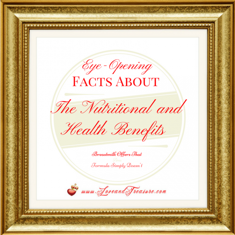 EyeOpening Facts About The Nutritional and Health Benefits Breastmilk