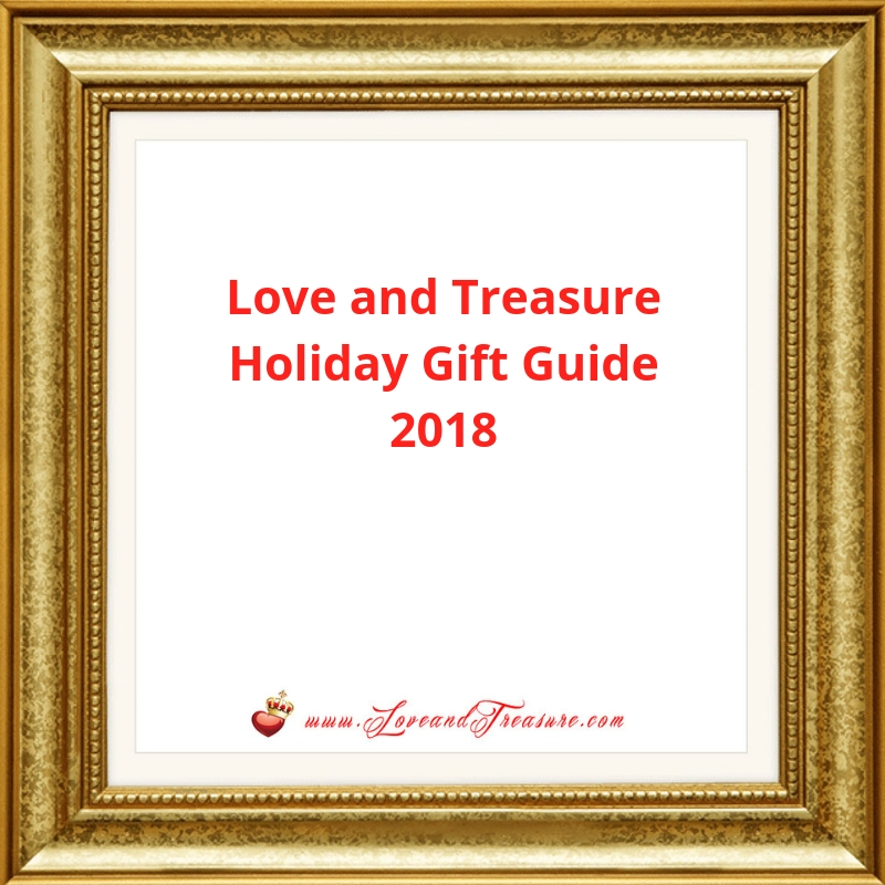 Love and Treasure Holiday Gift Guide 2018 for holiday and Christmas gift guide 2018 on Love and Treasure www.loveandtreasure.com
